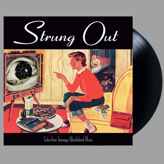 Strung Out - Suburban Teenage Wasteland Blues