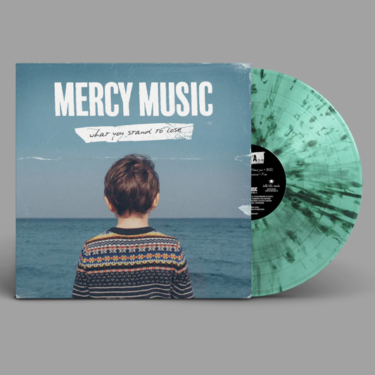 Mercy Music - What You Stand To Lose (Limited Edition of 200)
