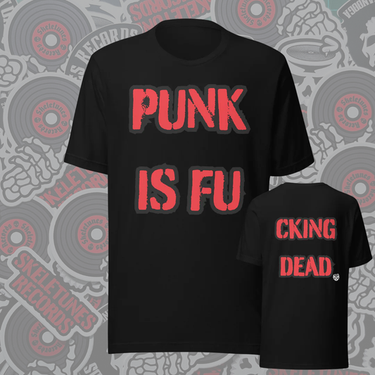 Skeletunes Records - "Punk Is F'ing Dead" Bella & Canvas Soft T-Shirt