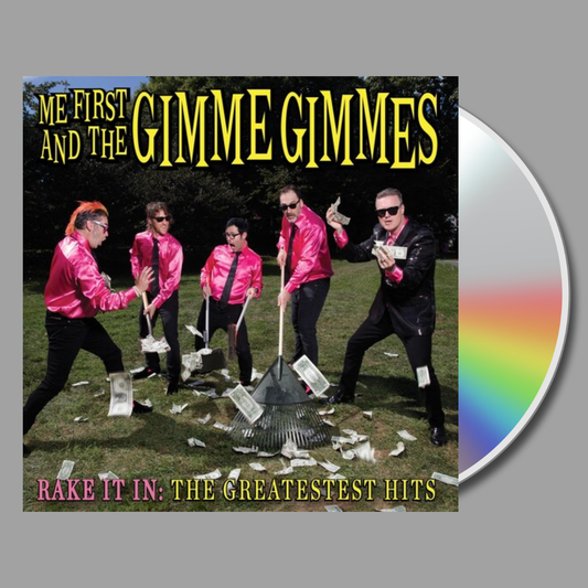 Me First And The Gimme Gimmes -  Rake It In: The Greatestest Hits CD