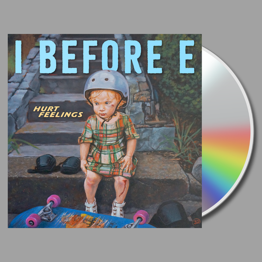 I Before E - Hurt Feelings CD