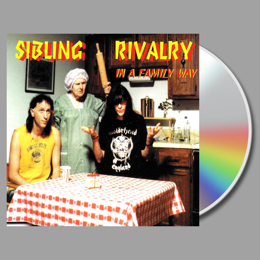 Sibling Rivalry - In A Family Way CD
