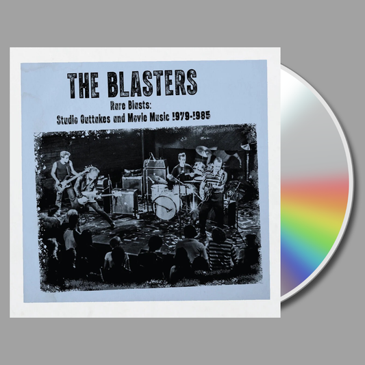 The Blasters - Rare Blasts: Studio Outtakes And Movie Music CD
