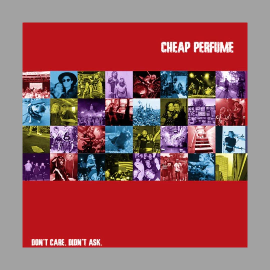 Cheap Perfume - Don't Care. Didn't Ask (Limited Edition)