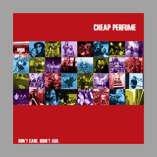 Cheap Perfume - Don't Care. Didn't Ask (Limited Edition)