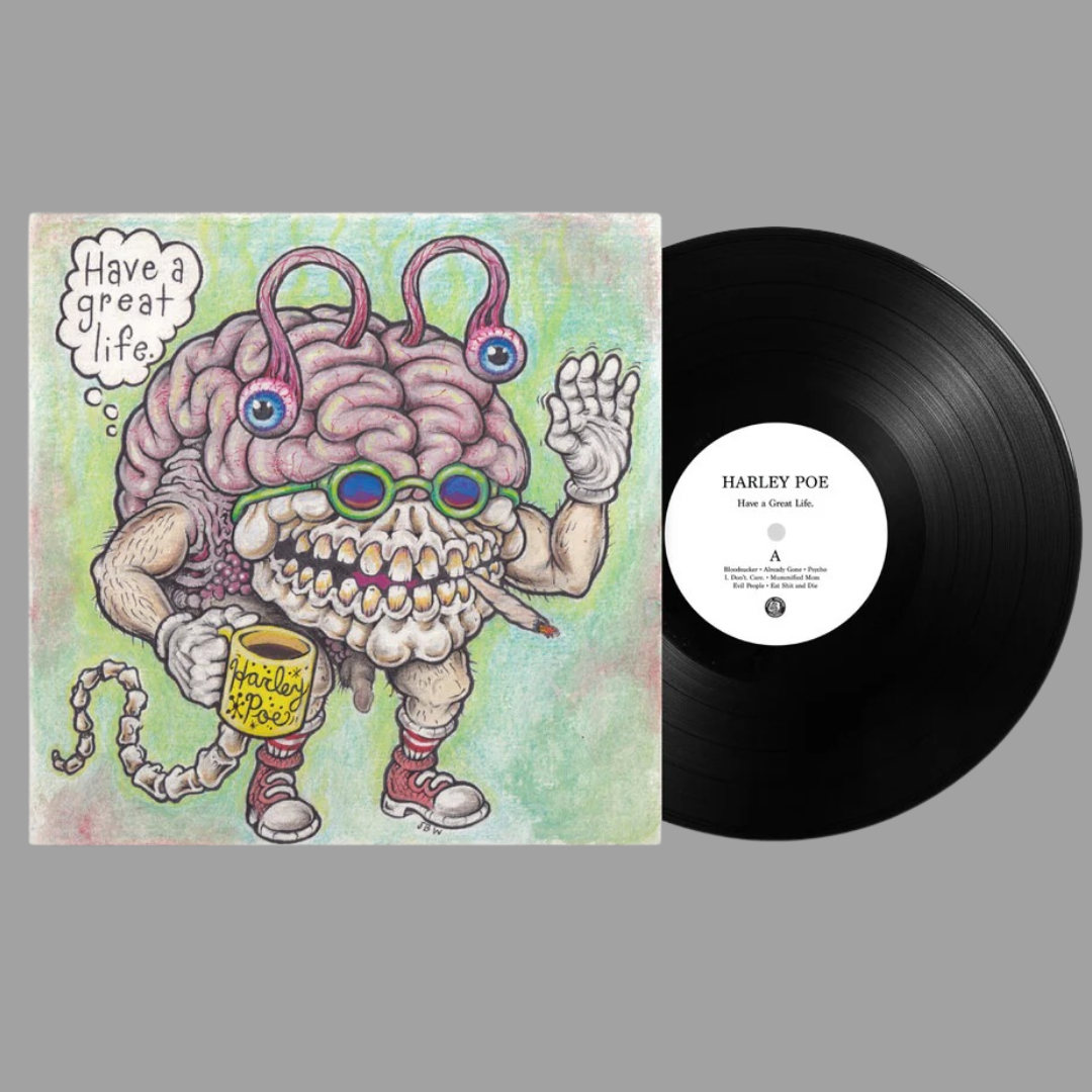 Harley Poe - Have A Great Life [Preorder]