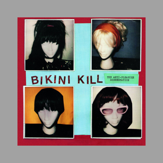 Bikini Kill - The Anti-Pleasure Dissertation 7"