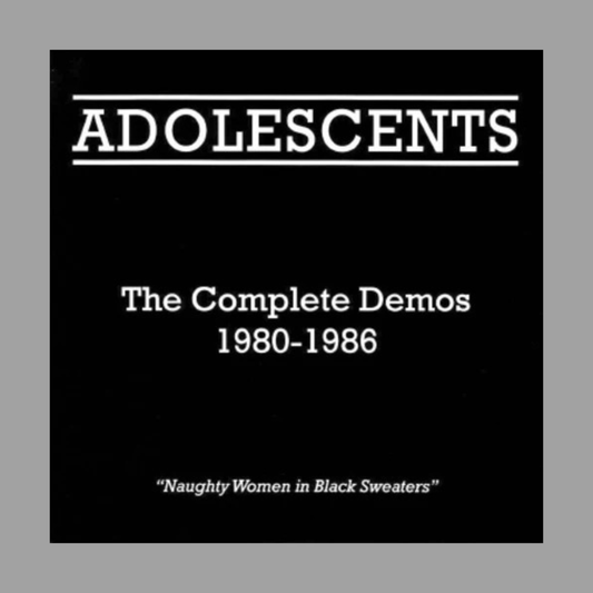 Adolescents - Complete Demos 1980-1986