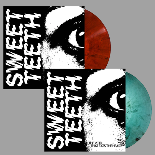 Sweet Teeth - The Void That Eats The Heart (Limited Editions of 100) [Preorder]