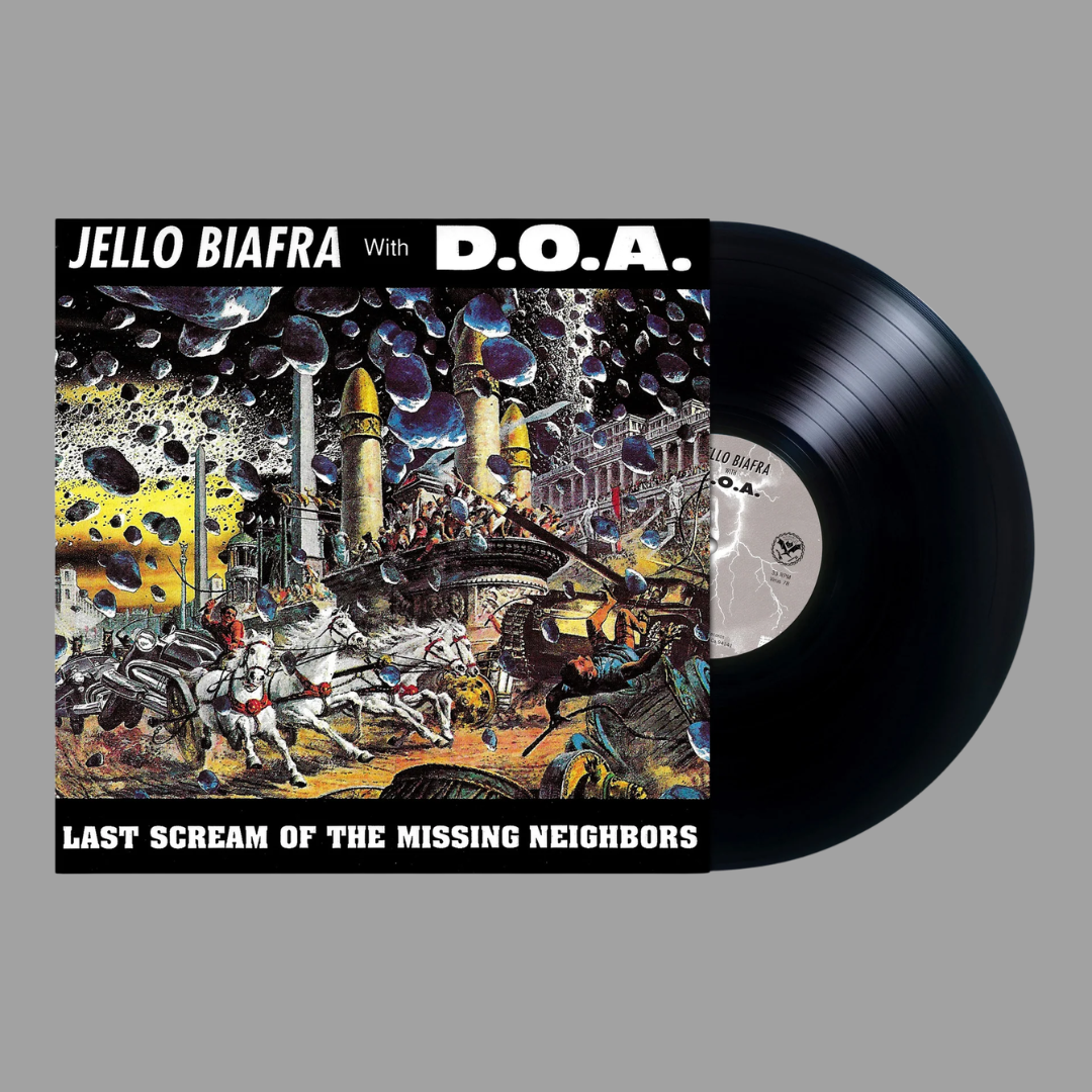 Jello Biafra  w/ D.O.A. - Last Scream Of The Missing Neighbors