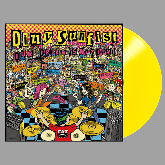Dizzy Sunfist - Our Dream Is Not Dead (Fat Wreck Version) [Preorder]