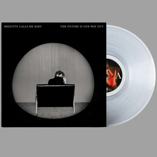 Brigitte Calls Me Baby - The Future Is Our Way Out