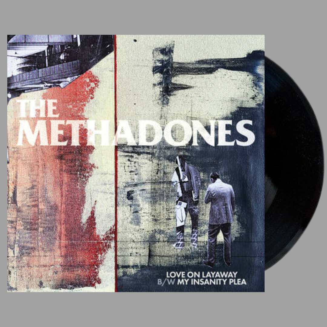 The Methadones - Love On Layaway 7"