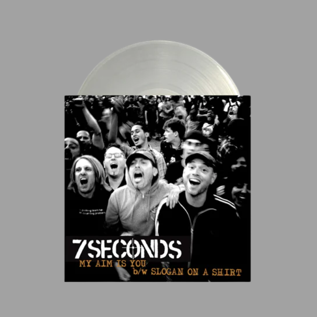 7 Seconds - My Aim Is You b/w Slogan On A Shirt (Limited Edition of 700)