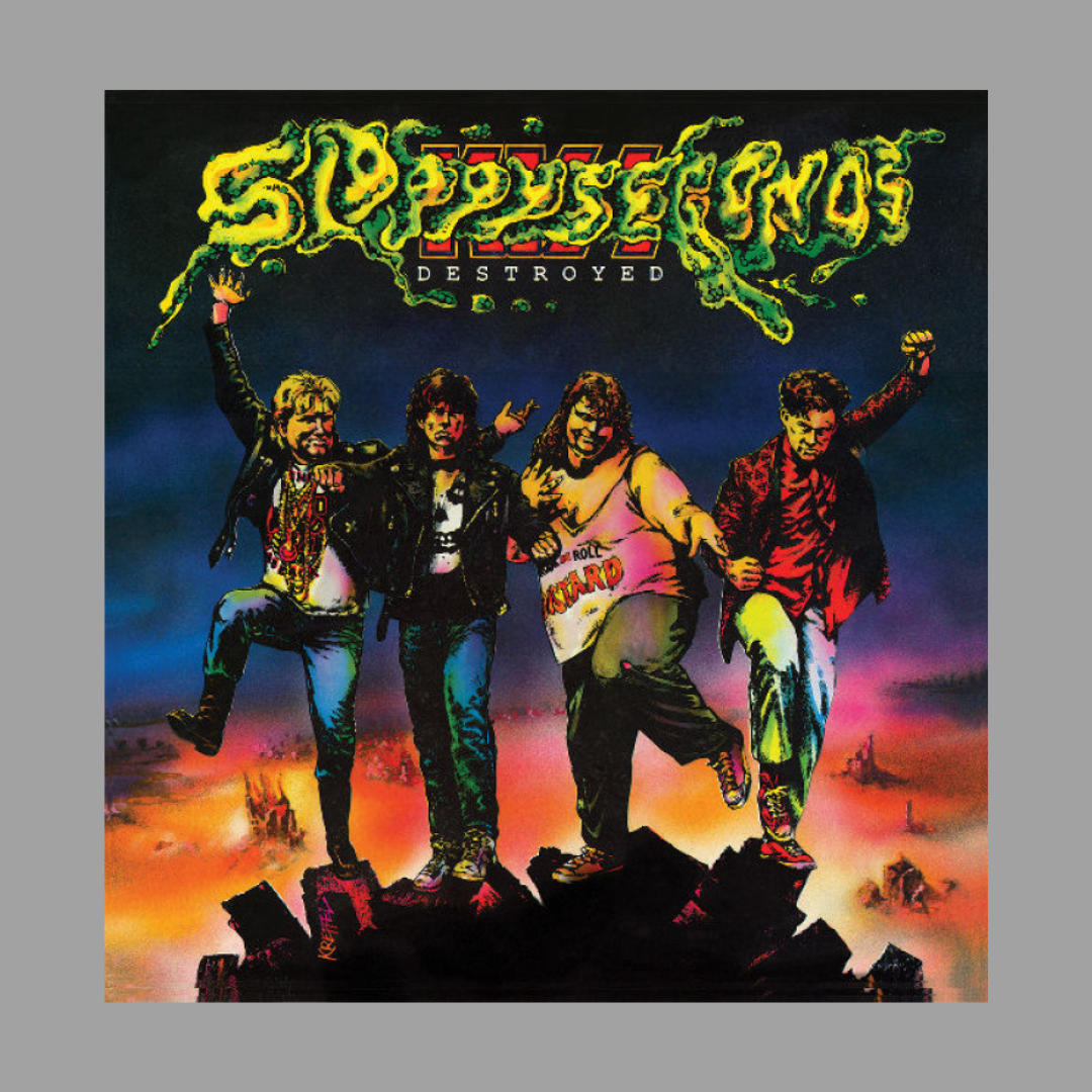 Sloppy Seconds - Destroyed