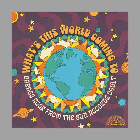 Various Artists - What's This World Coming To: Garage Rock From The Sun Records Vault [RSD Black Friday 2025]