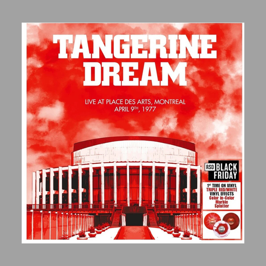 Tangerine Dream - Live At Place Des Arts Montreal April 10 77 [RSD Black Friday 2025]
