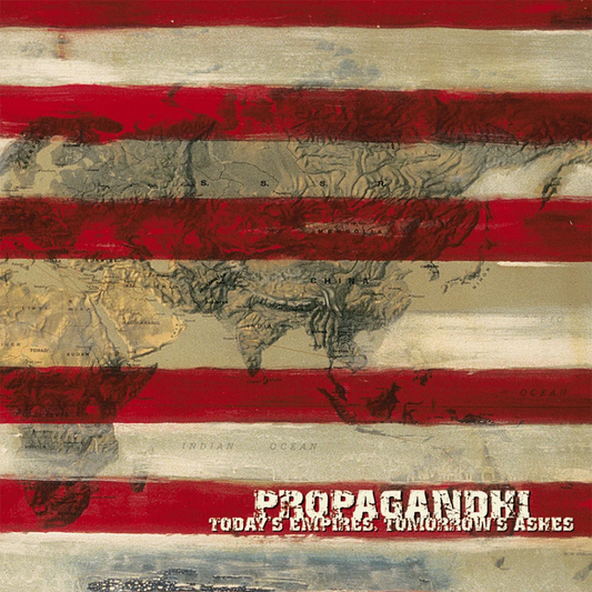 Propagandhi - Today's Empires, Tomorrow's Ashes (20th Anniversary Edition)