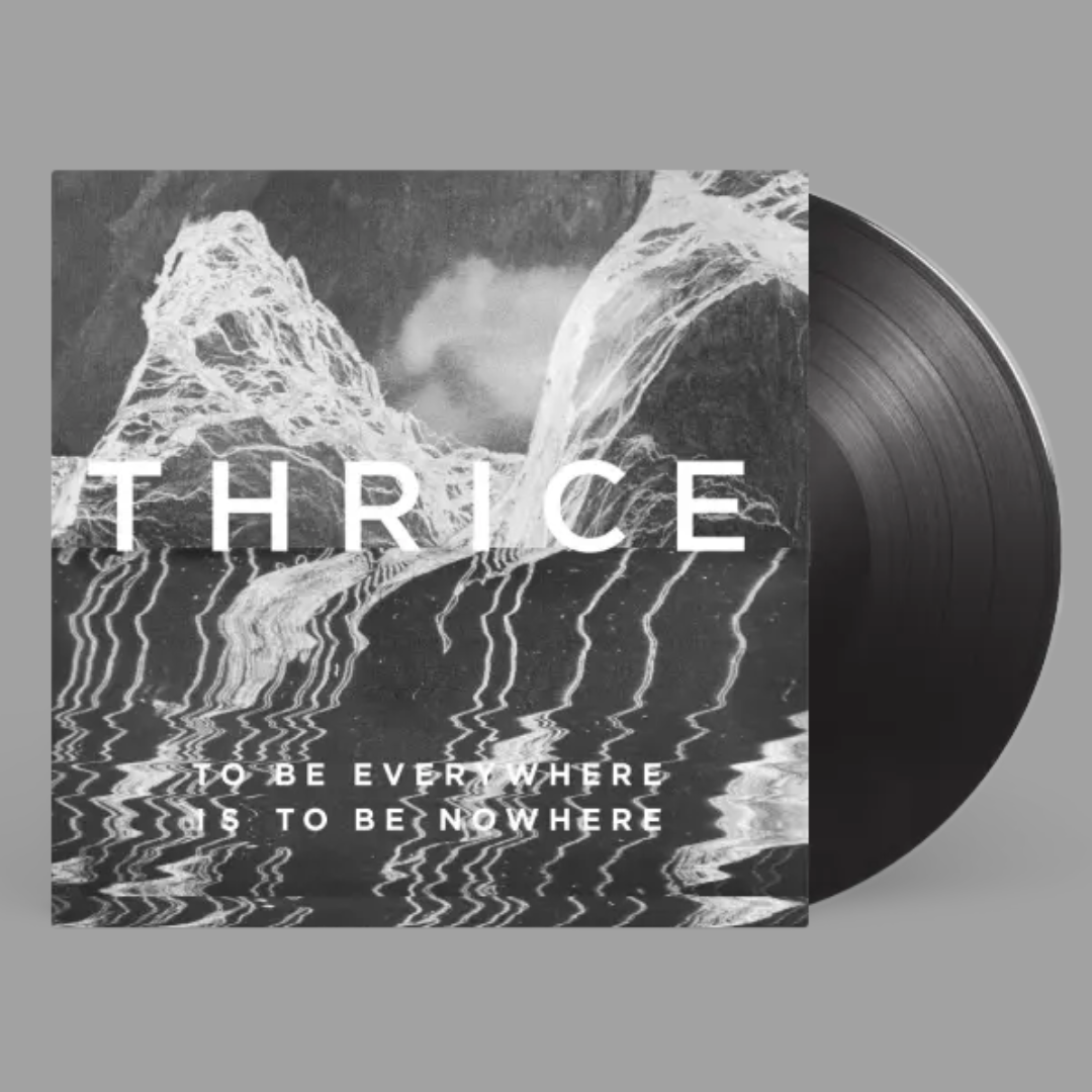 Thrice - To Be Everywhere Is To Be Nowhere [Preorder]