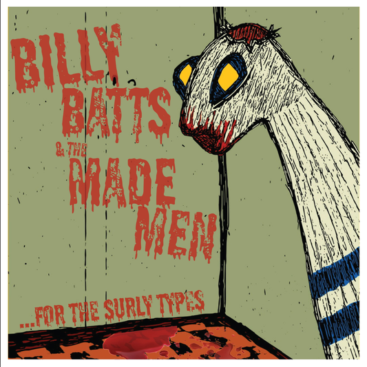 Billy Batts & The Made Men - For The Surly Types