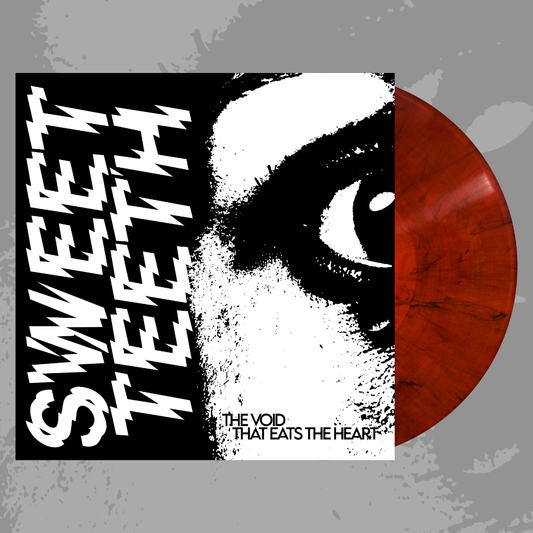 Sweet Teeth - The Void That Eats The Heart (Limited Editions of 100) [Preorder]