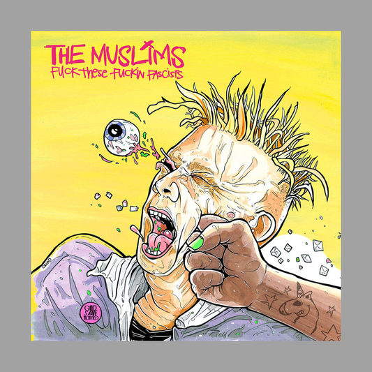 The Muslims - Fuck These Fuckin' Fascists
