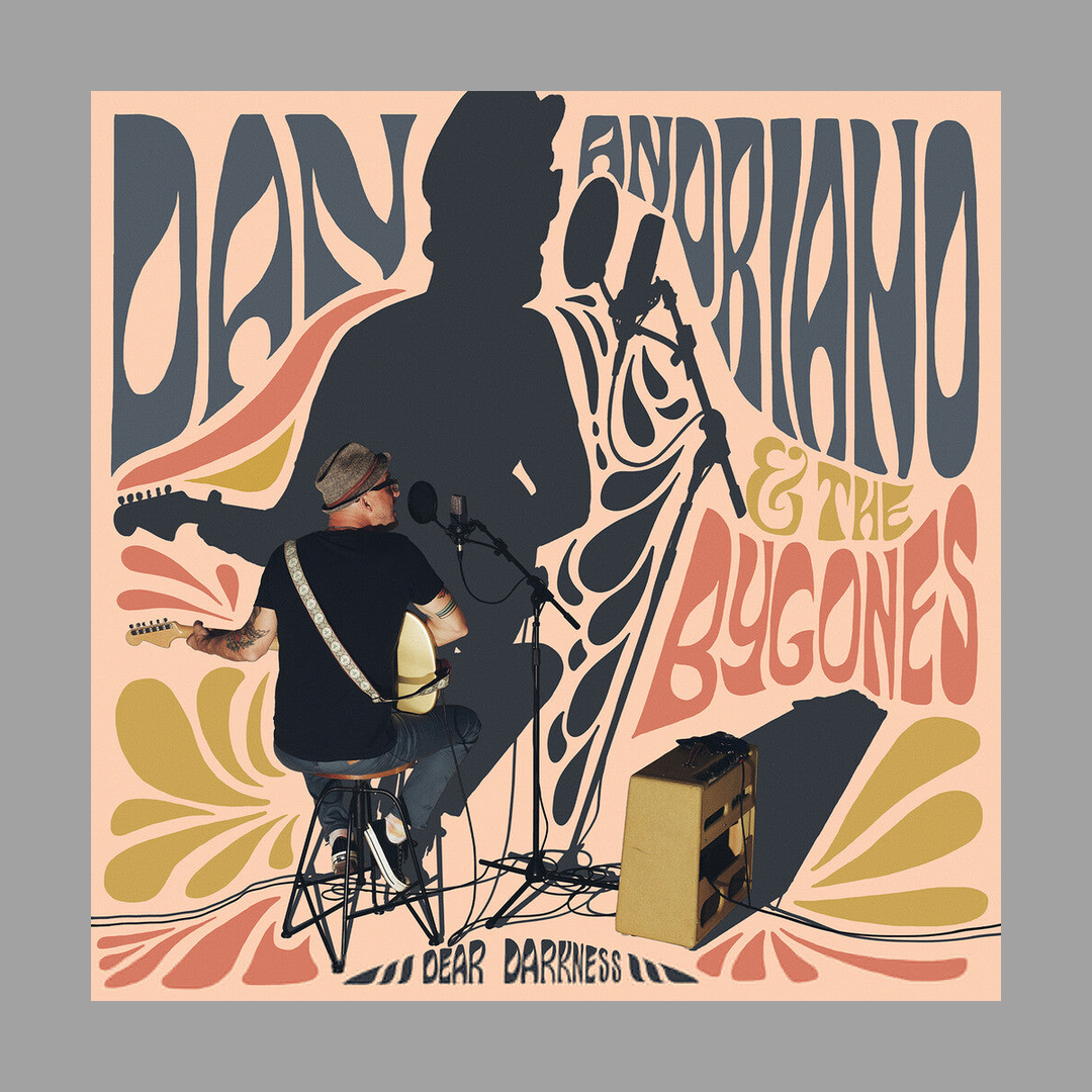 Dan Andriano & The Bygones - Dear Darkness