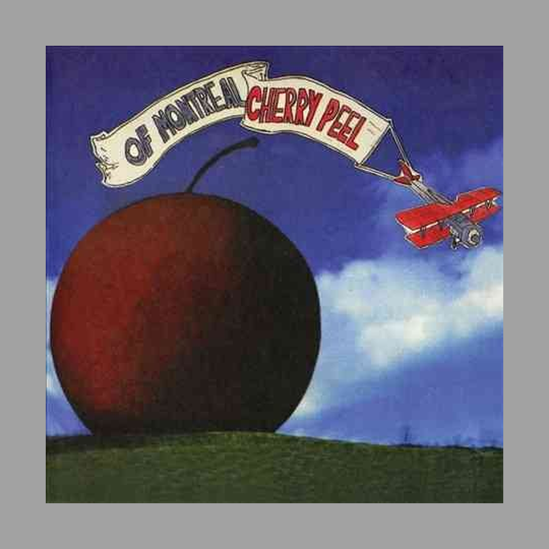 of Montreal - Cherry Peel