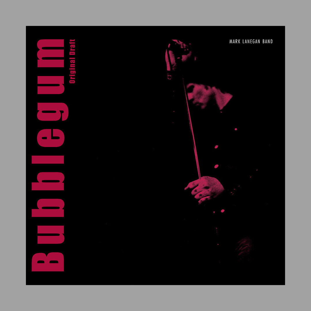 Mark Lanegan - Bubblegum (Original Draft) [RSD 2026]