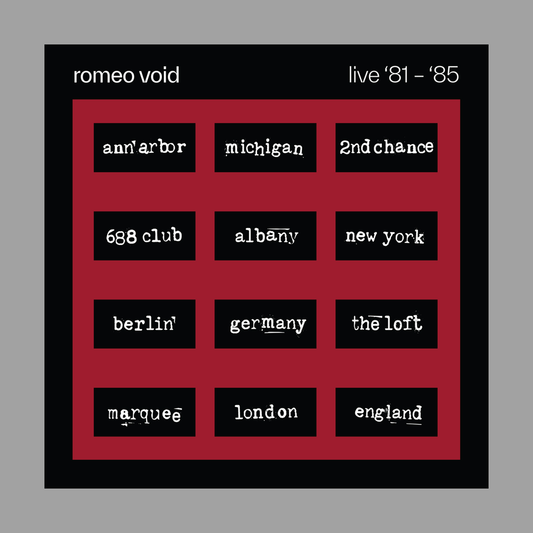 Romeo Void - The Best Of Romeo Void Live '81-'85 [RSD 2026]