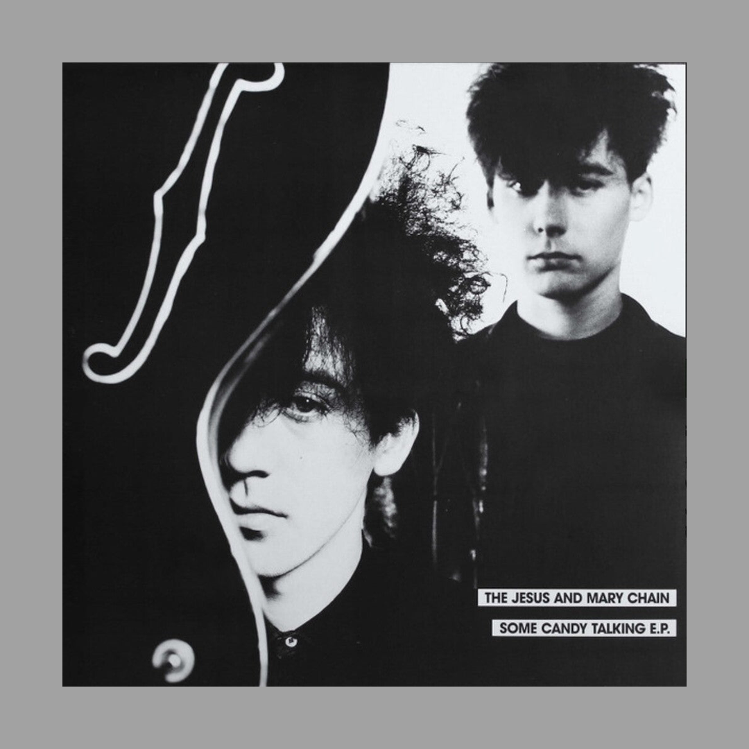 Jesus & Mary Chain - Some Candy Talking [RSD 2026]