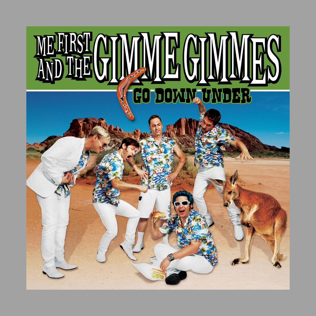 Me First And The Gimme Gimmes - Go Down Under