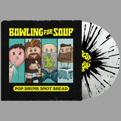 Bowling For Soup - Pop Drunk Snot Bread (Limited Editions of 100)