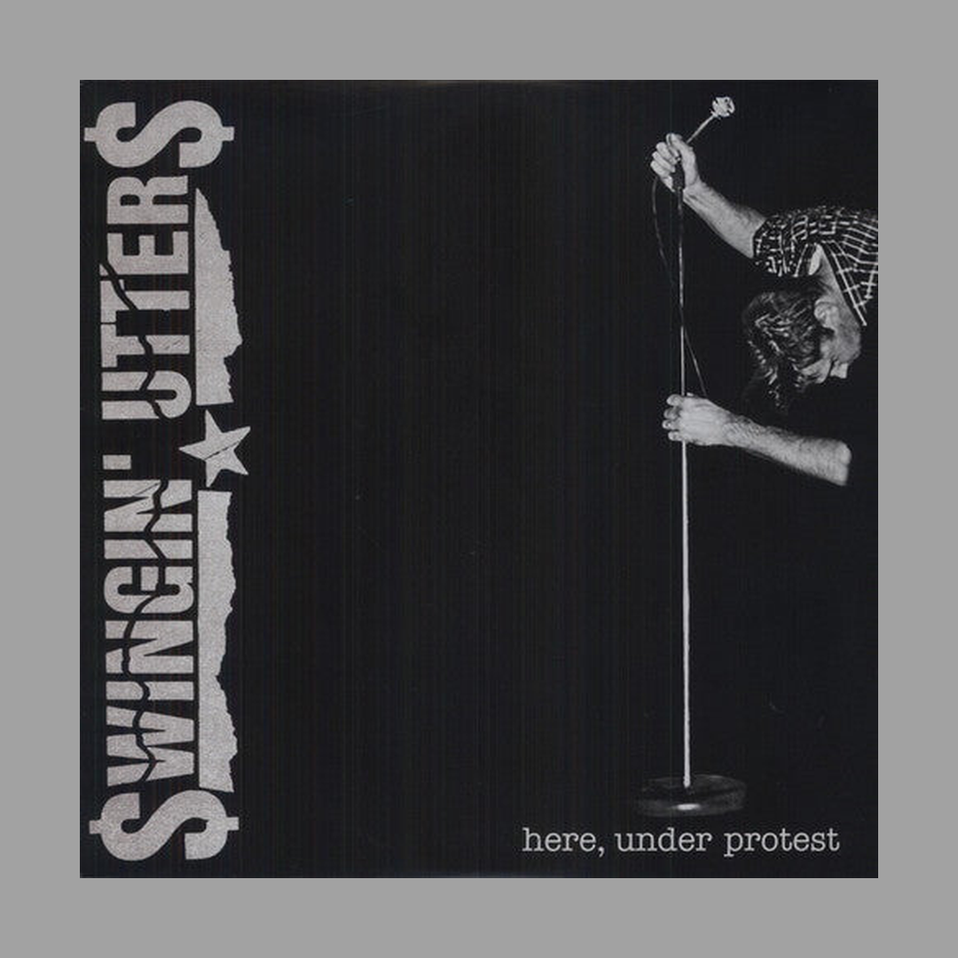Swingin' Utters - Here, Under Protest