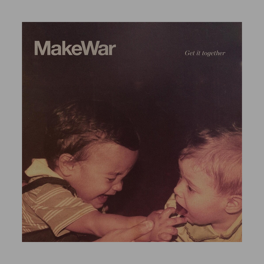 MakeWar - Get It Together