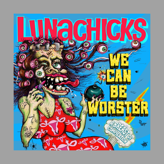 Lunachicks - We Can Be Worster [RSD 2026]