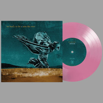 Her Head's on Fire / Arms Like Roses - Split 7" (Limited Editions of 100)