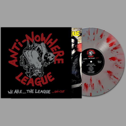 Anti-Nowhere League - We Are The League... Un-Cut (Limited Edition w/ Bonus Tracks)