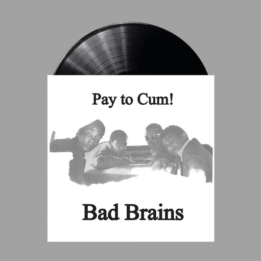 Bad Brains - Pay To Cum!
