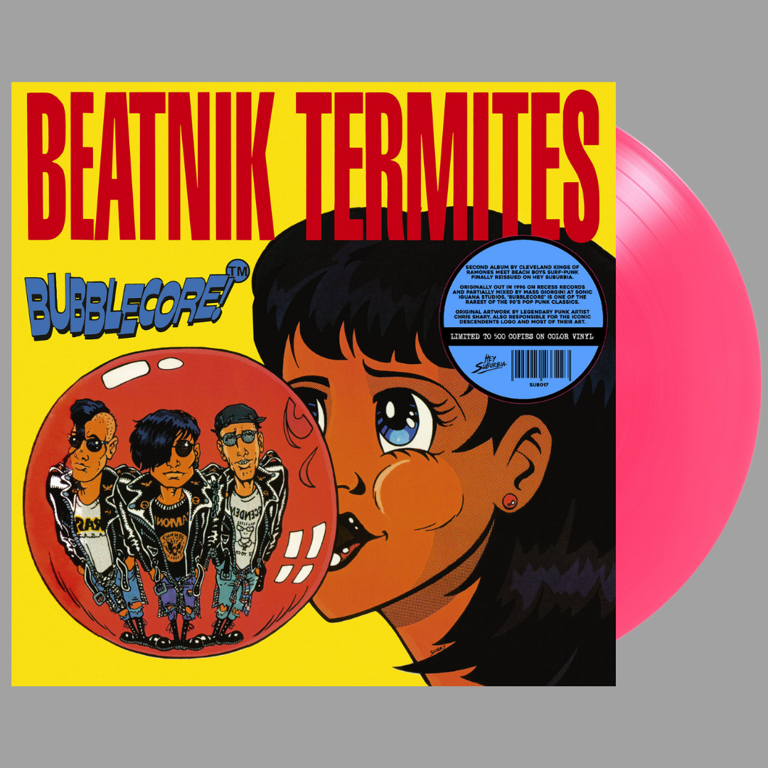 Beatnik Termites - Bubblecore (Limited Edition of 500) [Split Seam]