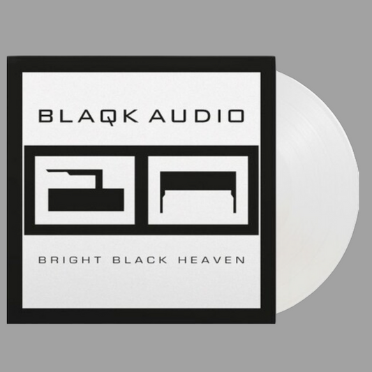 Blaqk Audio - Bright Black Heaven (Limited Edition of 500, Numbered)