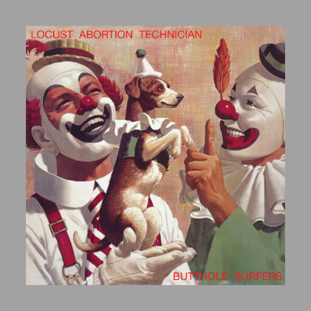 Butthole Surfers - Locust Abortion Technician (2024 Remaster)