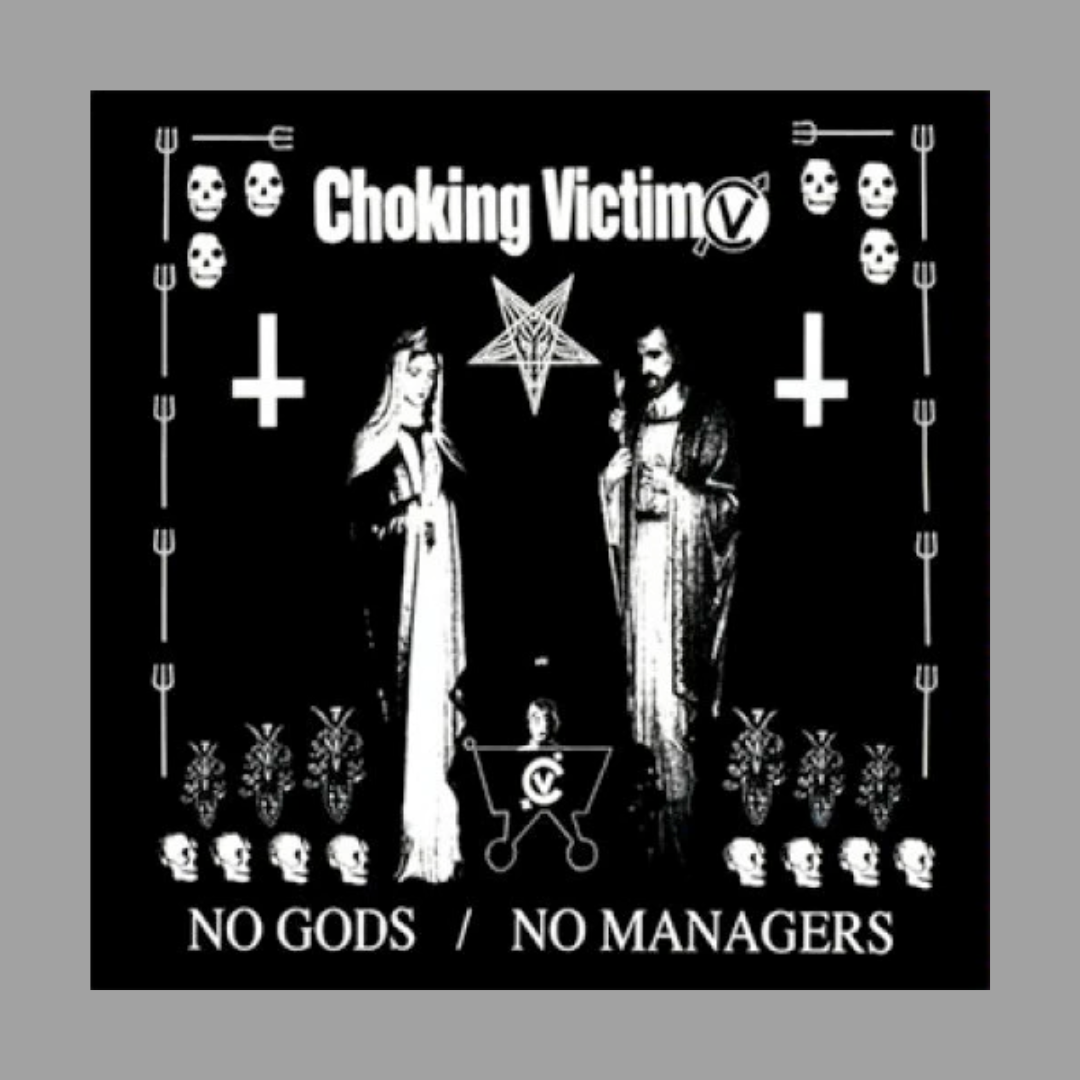 Choking Victim No Gods No Managers Skeletunes Records Choking Victim No Gods No Managers Skeletunes Records