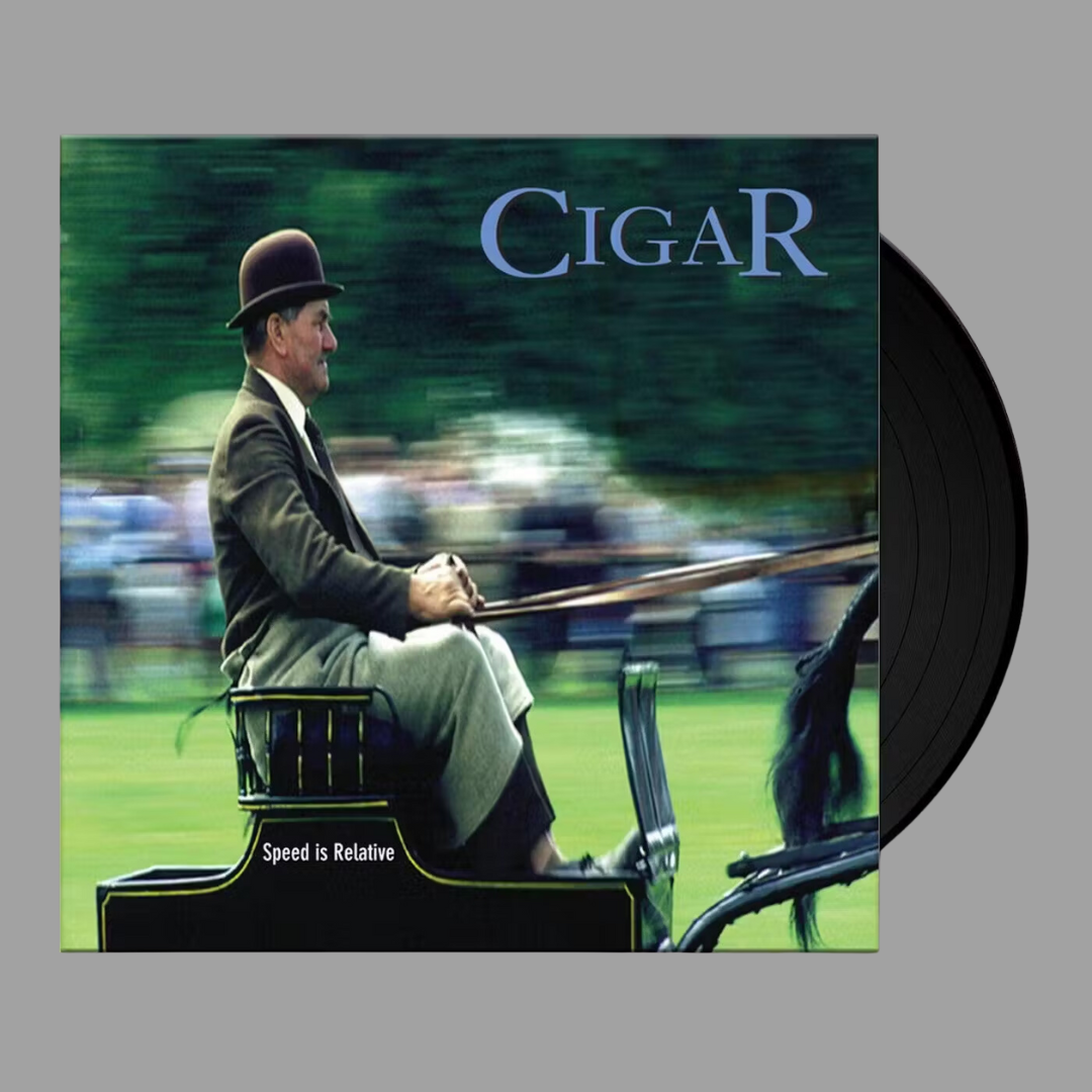 Cigar - Speed Is Relative [Preorder]