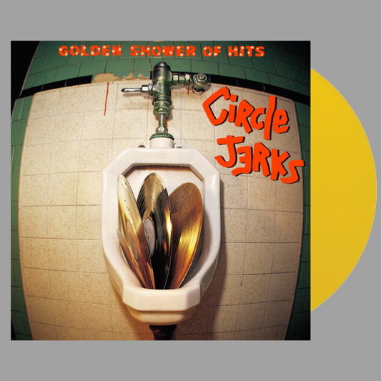 Circle Jerks - Golden Shower Of Hits [Preorder]
