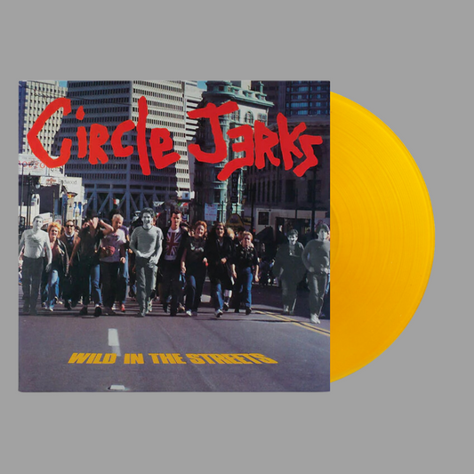 Circle Jerks - Wild in the Streets (40th Anniversary Limited Edition)
