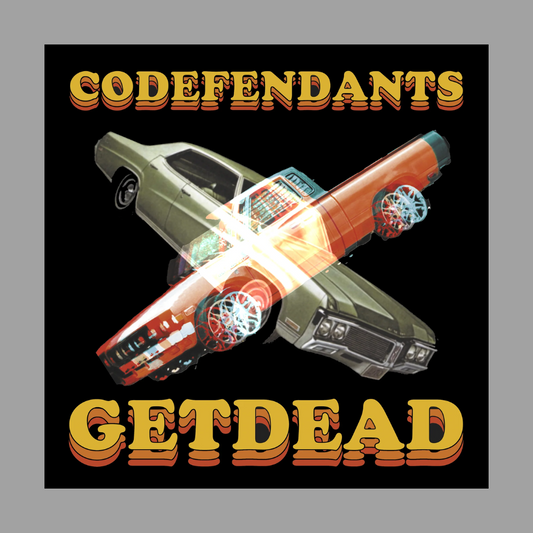 Codefendants X Get Dead