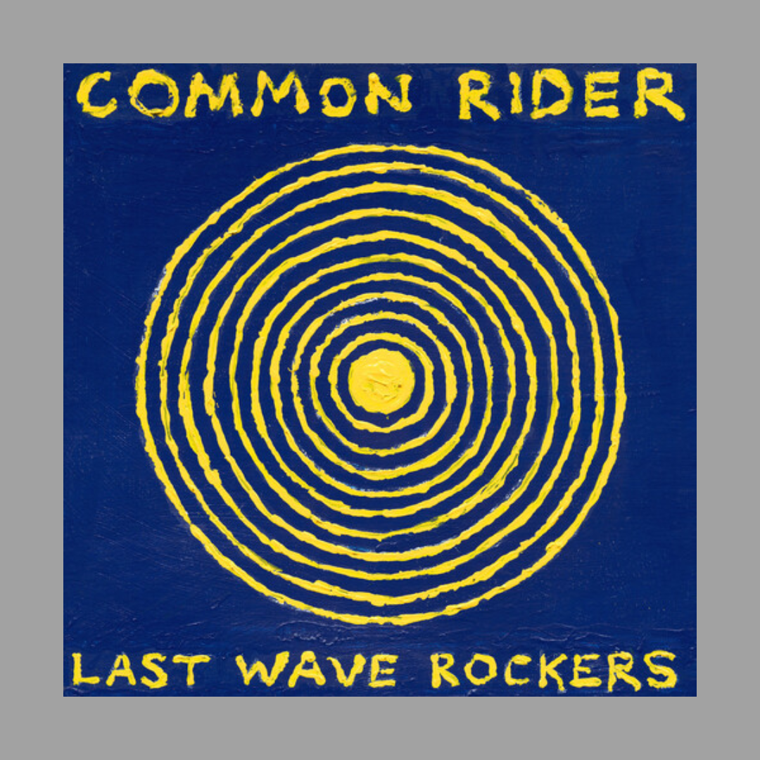 Common Rider - Last Wave Rockers – Skeletunes Records