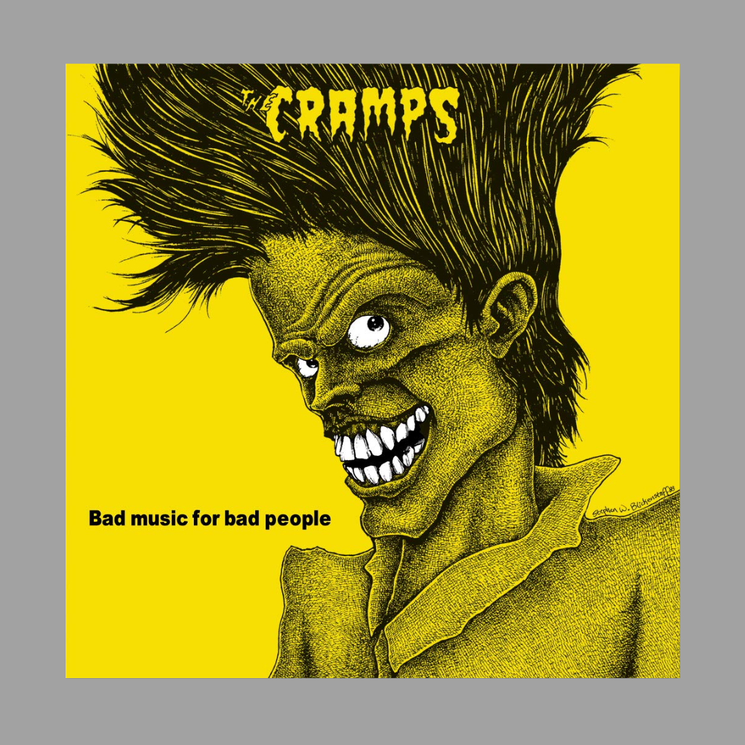 Cramps - Bad Music For Bad People