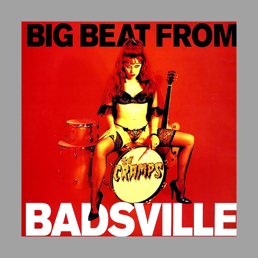 Cramps - Big Beat From Badsville (Limited Edition) [UK Import]